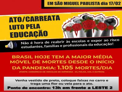 Ato/Carreata pela educação em São Miguel Paulista dia 17/02.  #Vida #Covid #Saude #Educacao #ZL